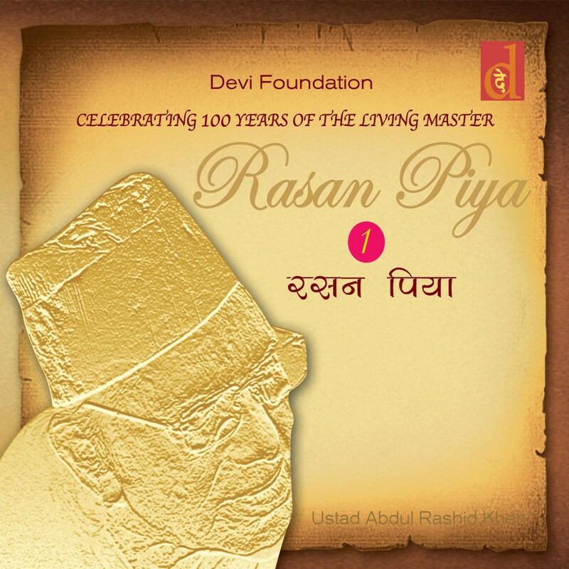 Download Rasan Piya, Vol. I by Ustad Abdul Rashid Khan | eMusic