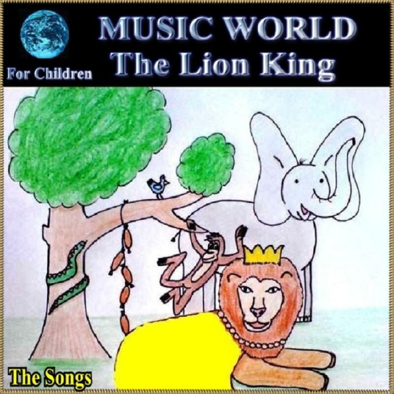 Download The Lion King (The Songs) by Music World | eMusic