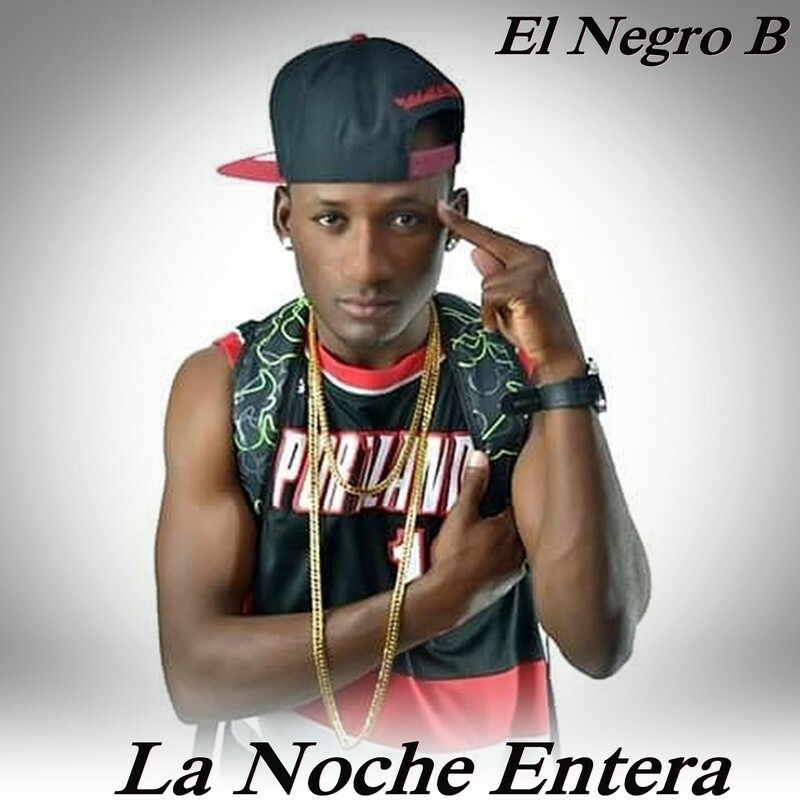 Download La Noche Entera by El Negro B | eMusic