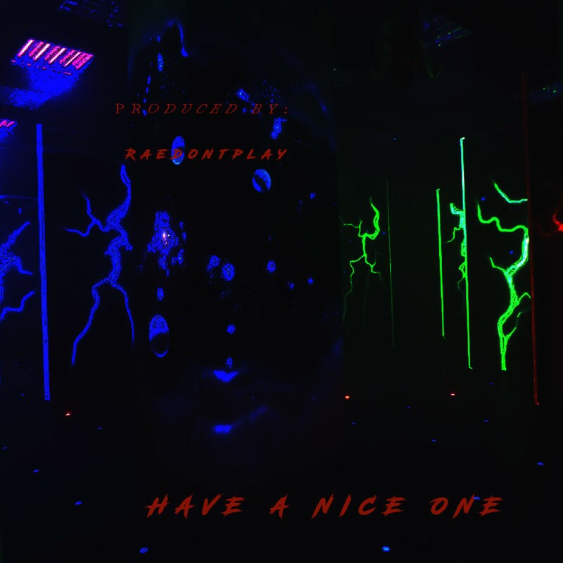 Download Have a Nice One by Raedontplay | eMusic