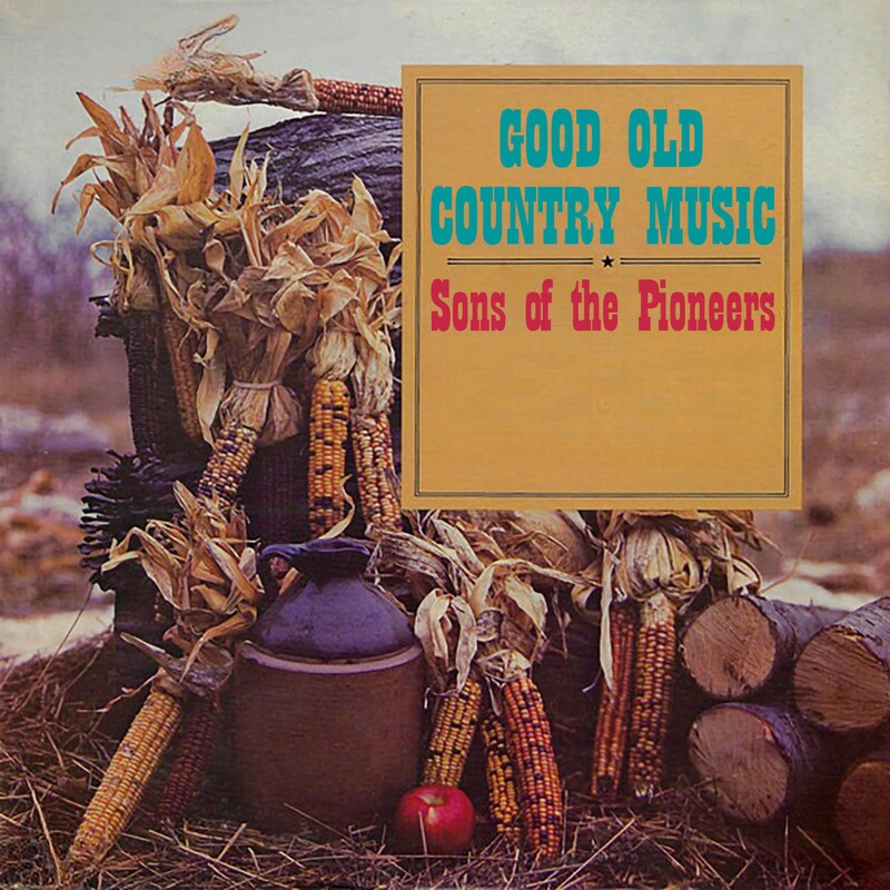 Download Good Old Country Music by Sons Of The Pioneers eMusic