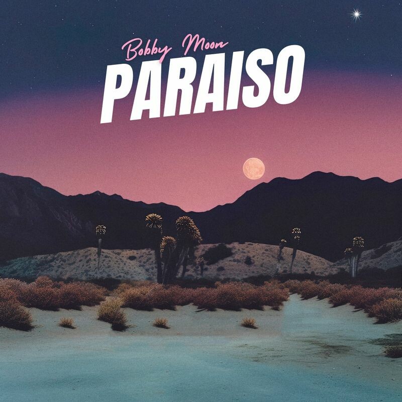 Download PARAISO by Bobby Moon | eMusic