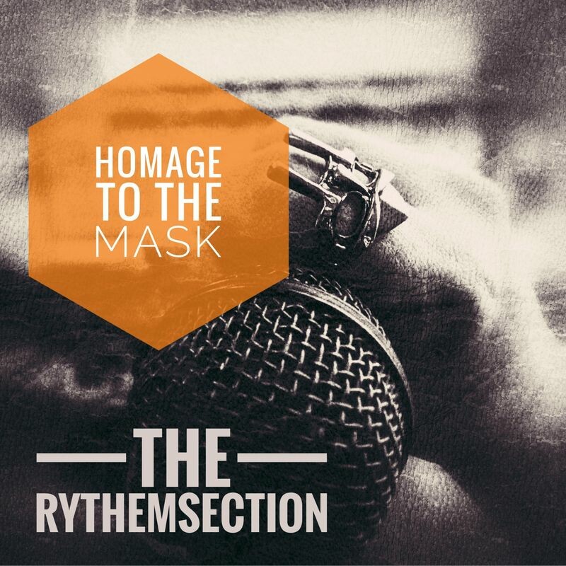 Download HOMAGE TO THE MASK (Explicit) by The Rhythm Section | eMusic