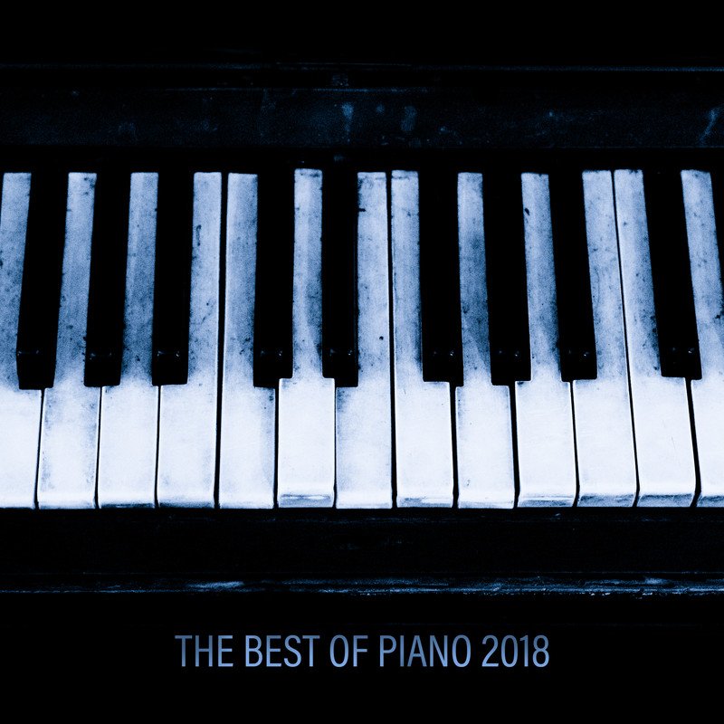 Download The Best of Piano 2018 by Piano: Classical Relaxation | eMusic