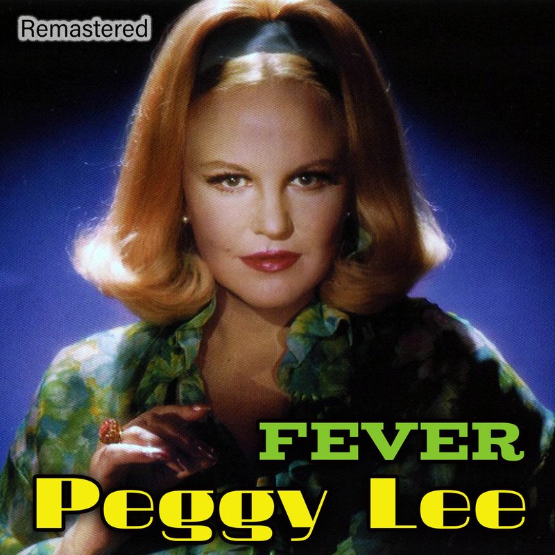 Download Fever (Remastered) by Peggy Lee | eMusic