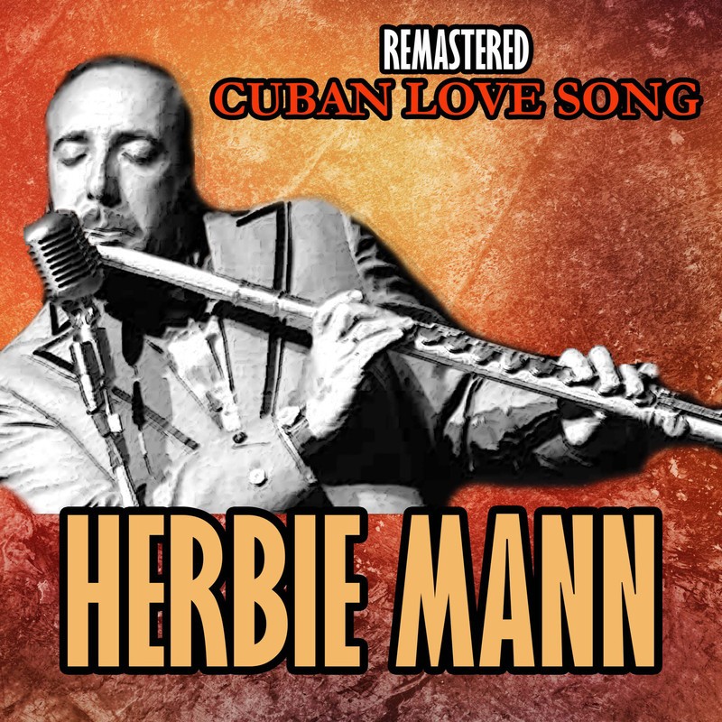 Download Cuban Love Song (Remastered) by Herbie Mann eMusic