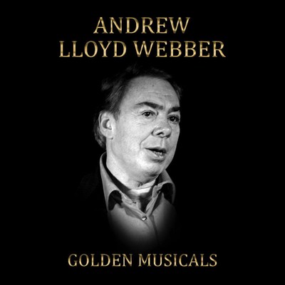 Download Andrew Lloyd Webber Golden Musicals by Various Artists | eMusic