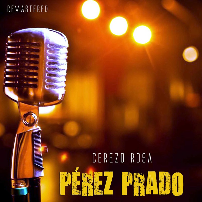 Download Cerezo rosa (Remastered) by Pérez Prado eMusic