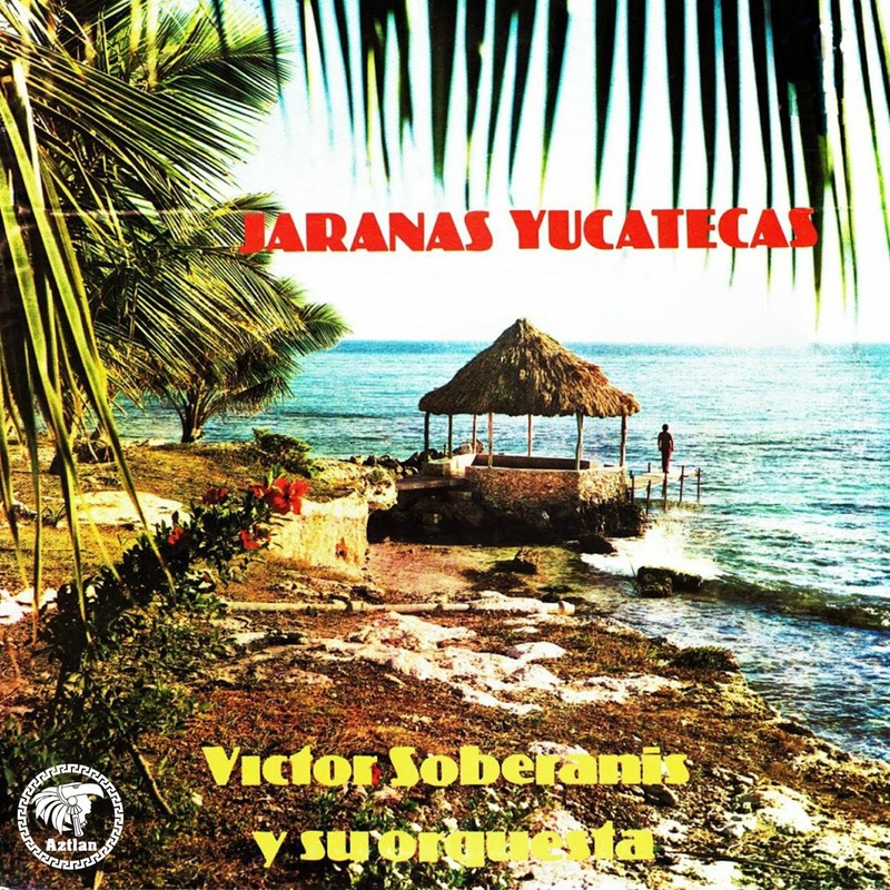 Download Jaranas Yucatecas by Victor Soberanis y su Orquesta | eMusic
