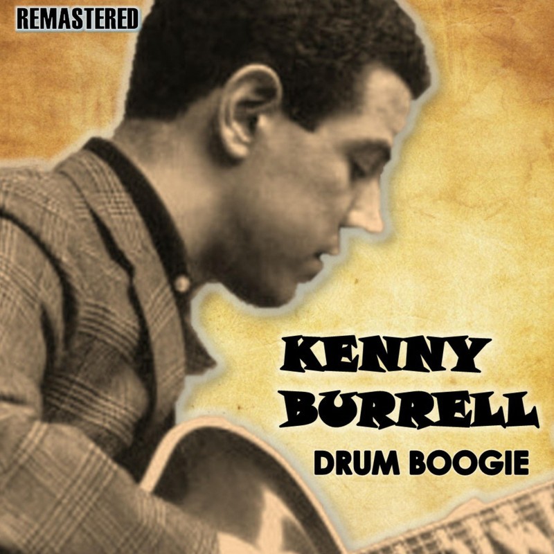 Download Drum Boogie (Remastered) by Kenny Burrell eMusic