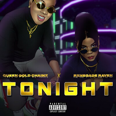 Download Tonight (Explicit) by Queen Gold Chainz & Renegade Raven | eMusic
