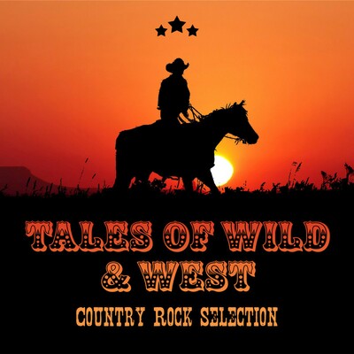 Download Tales of Wild & West: Country Rock Selection by Various ...