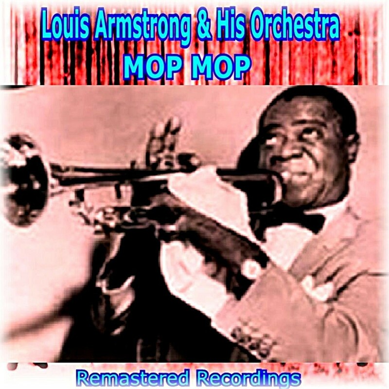 Download Mop Mop by Louis Armstrong eMusic