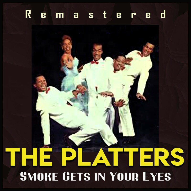 Download Smoke Gets in Your Eyes (Remastered) by The Platters eMusic
