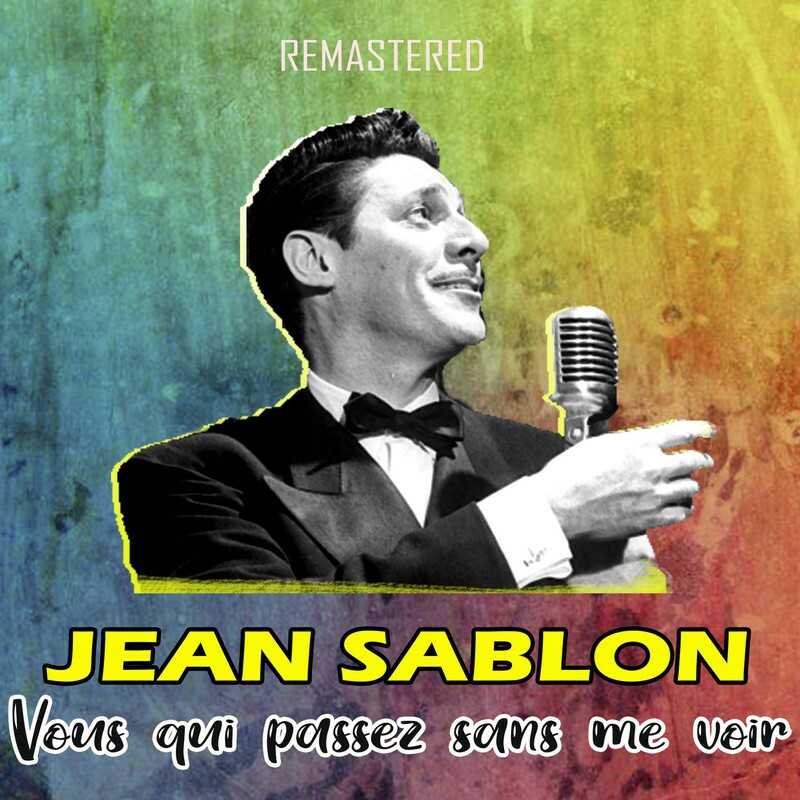 Jean Sablon Vous Qui Passez Sans Me Voir