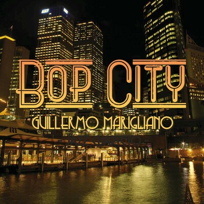 Download Bop City by Guillermo Marigliano | eMusic