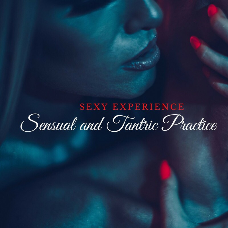 Download Sexy Experience Sensual and Tantric Practice by Erotic Massage Music Ensemble eMusic
