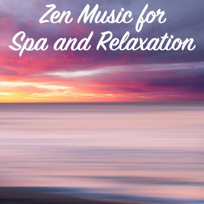 Download Zen Music for Spa and Relaxation by Spa, Spa Music Relaxation ...