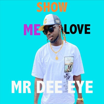 Download Show Me Love by MR DEE EYE | eMusic