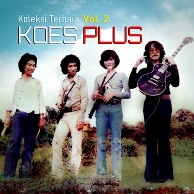 Download Koleksi Terbaik Koes Plus, Vol. 2 by Koes Plus Official | eMusic