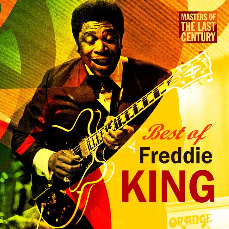 Download Masters Of The Last Century Best of Freddie King by Freddie