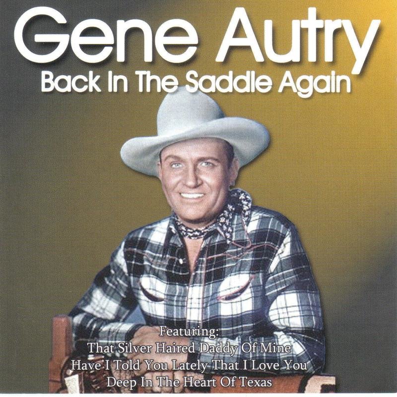 Download Back in the Saddle again by Gene Autry | eMusic