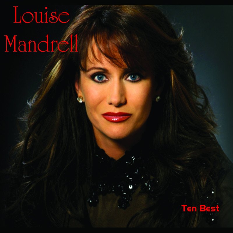 Download Ten Best by Louise Mandrell | eMusic