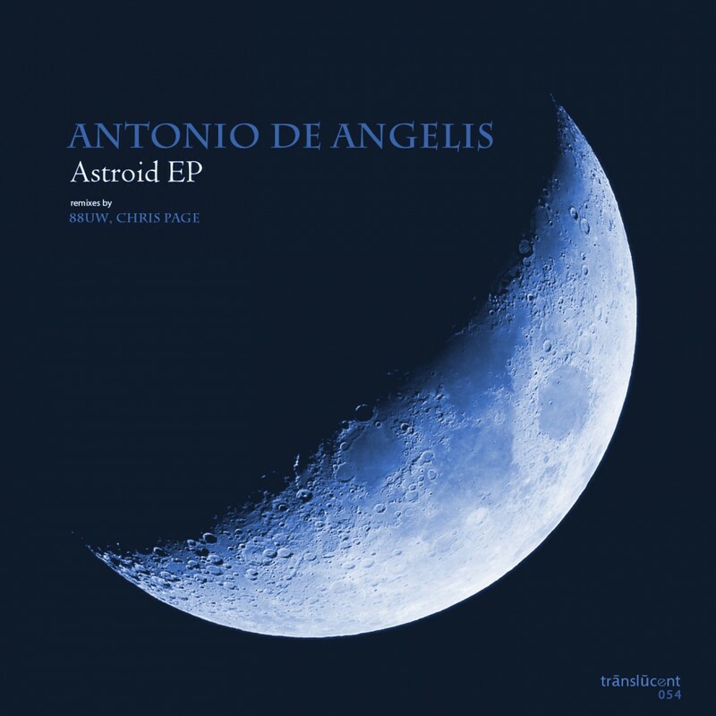 Download Astroid EP by Antonio De Angelis | eMusic