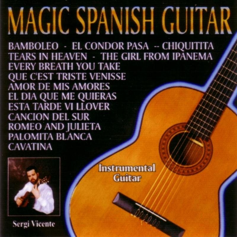 bebida Ingresos Geografía Download Magic Spanish Guitar by Sergi Vicente | eMusic