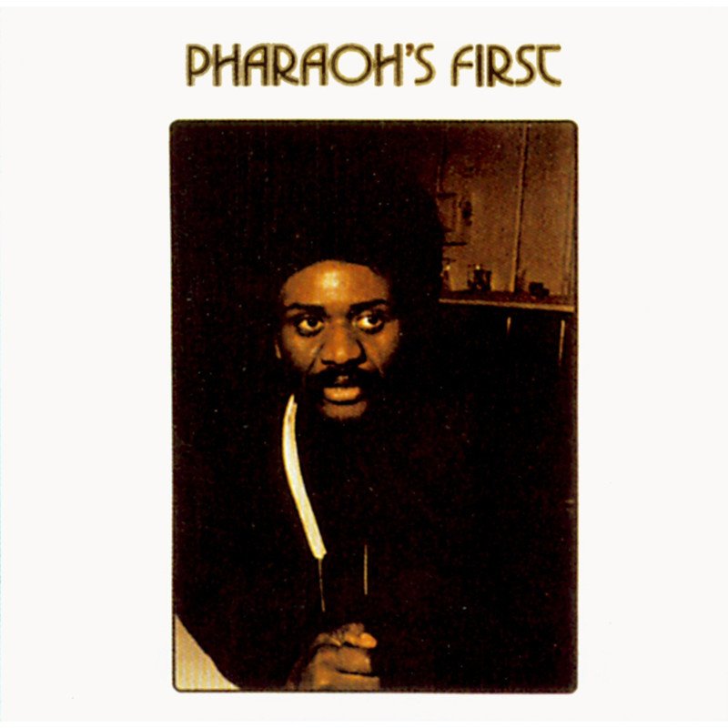 Download Pharoah's First by Pharoah Sanders eMusic